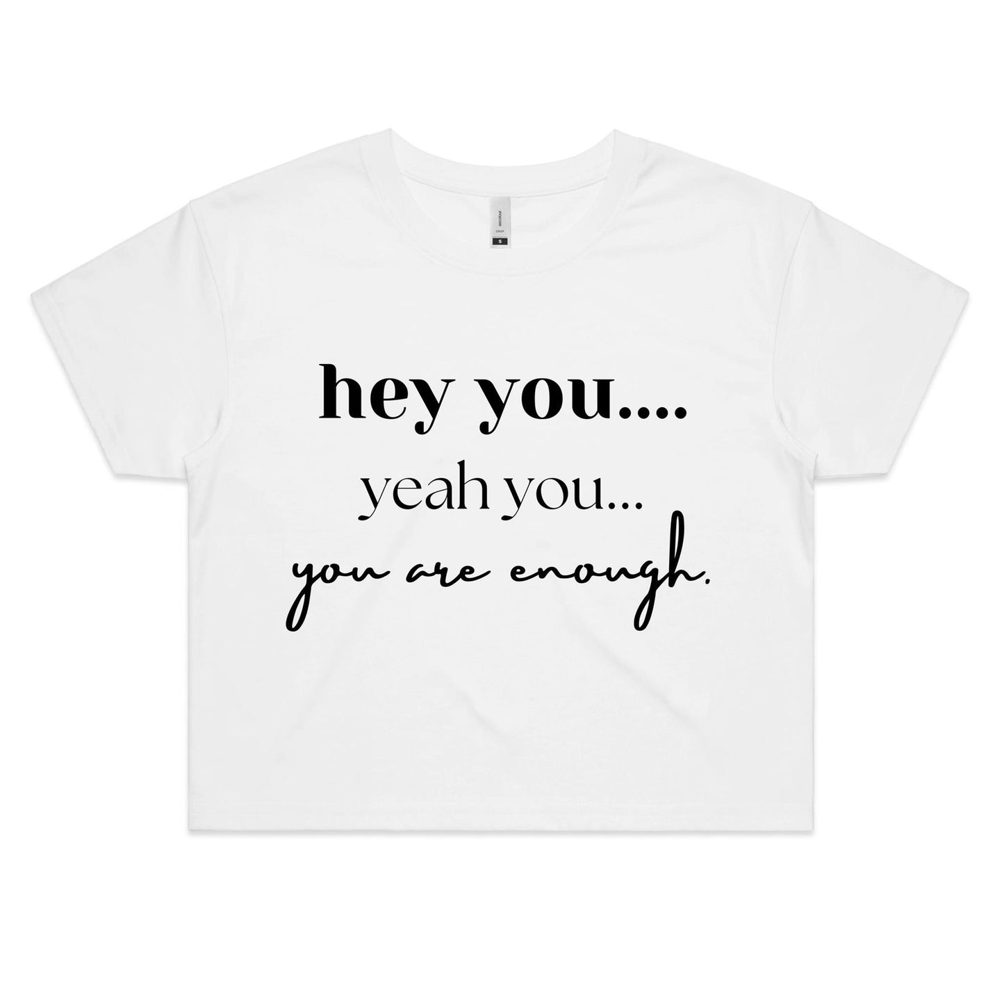 You Are Enough Women's Crop Tee - White