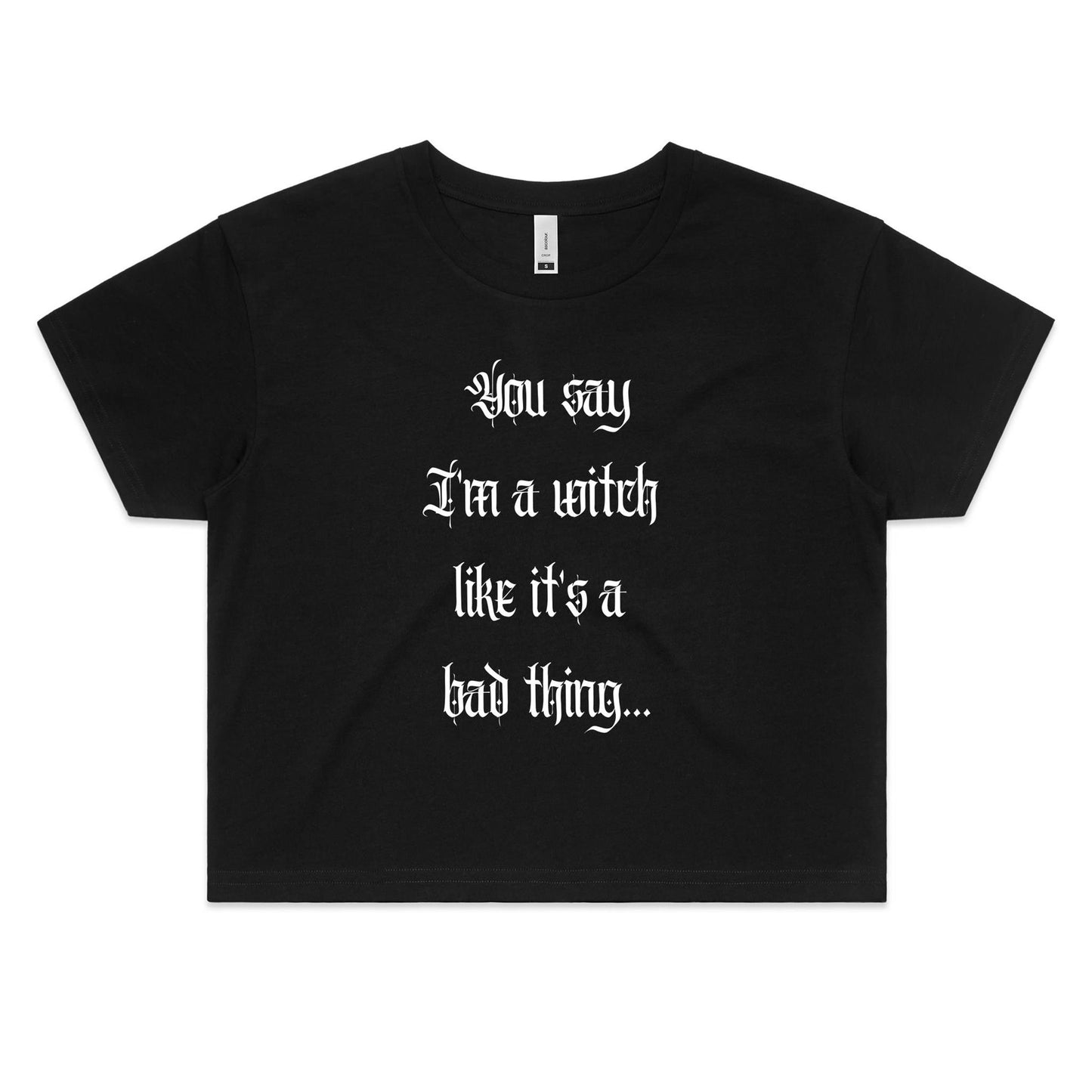 You Say I'm A Witch Women's Crop Tee - Black